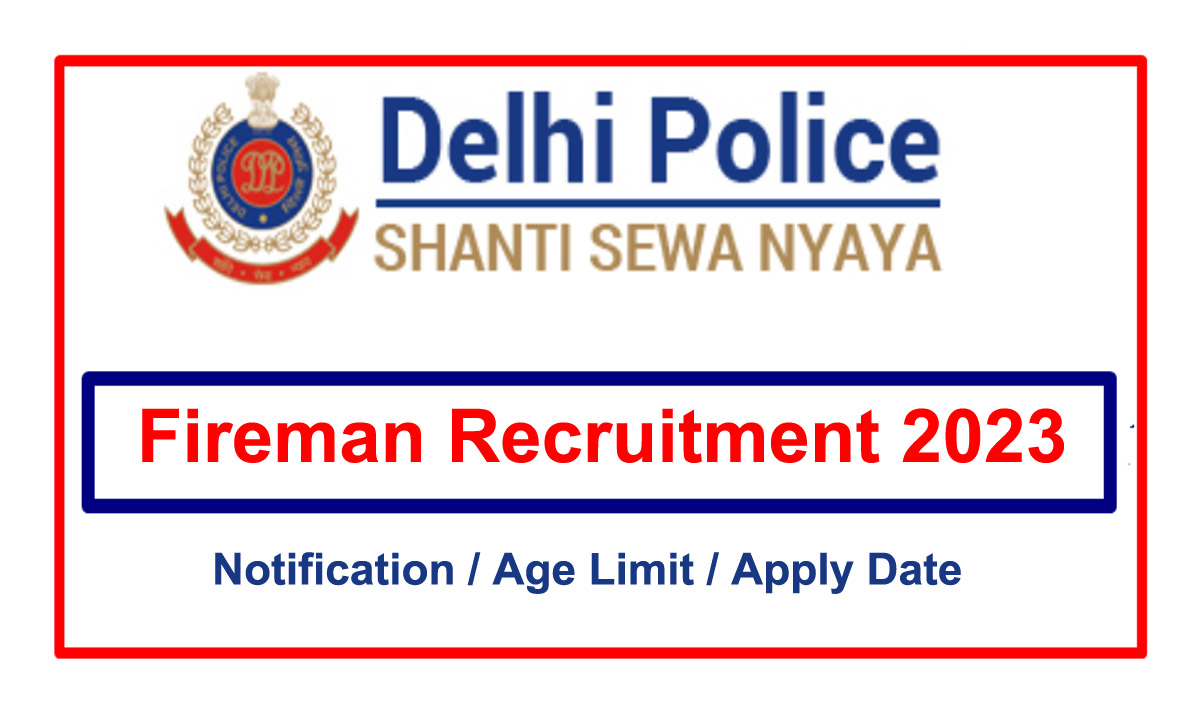 Delhi Police Fireman Recruitment 2023